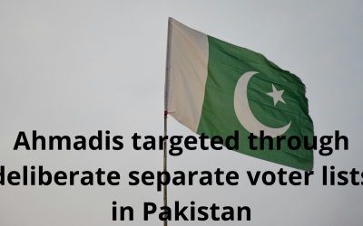 Ahmadis targeted through deliberate separate voter lists in Pakistan