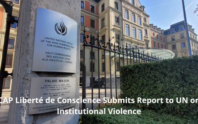 CAP Liberté de Conscience Submits Report to UN on Institutional Violence